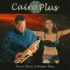 Samir Srour & Souher Zaki - Cairo Plus